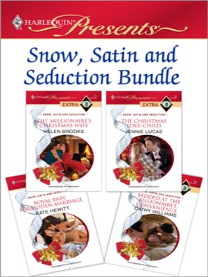 cover image of Snow, Satin and Seduction Bundle: The Millionaire's Christmas Wife\The Christmas Love-Child\Royal Baby, Forbidden Marriage\Bedded at the Billionaire's Convenience